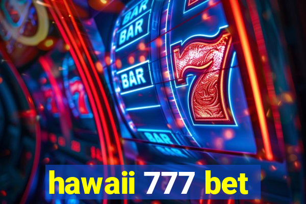 hawaii 777 bet